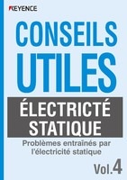 CONSEILS UTILES ÉLECTRICTÉ STATIQUE Vol.4 [Problèmes entraînés par l’électricité statique]