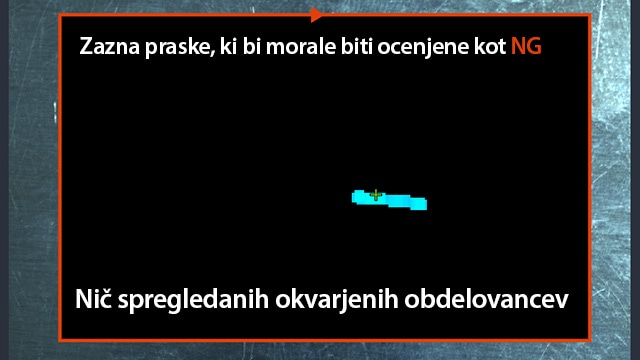 Zazna praske, ki bi morale biti ocenjene kot [NG] Nič spregledanih okvarjenih obdelovancev