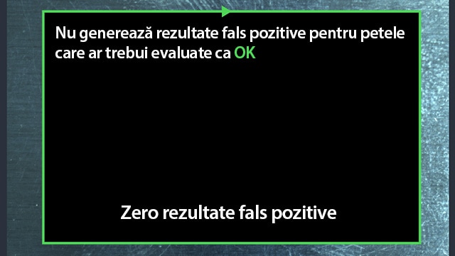 Nu generează rezultate fals pozitive pentru petele care ar trebui evaluate ca [OK] Zero rezultate fals pozitive