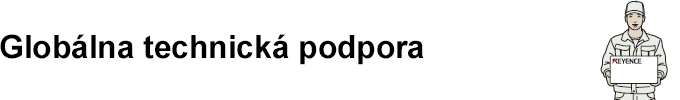 Tak veľa funkcií! Bezhraničná podpora KEYENCE