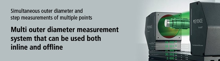 Simultaneous outer diameter and step measurements of multiple points. Multi outer diameter measurement system that can be used both inline and offline. High-speed 2D Optical Micrometer TM-3000 Series. [Download Catalogue]