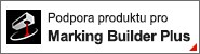 Podpora produktu pro Marking Builder Plus