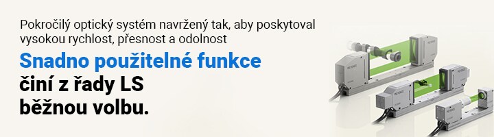Pokročilý optický systém navržený tak, aby poskytoval vysokou rychlost, přesnost a odolnost [Snadno použitelné funkce] dělají z řady LS jasnou volbu.