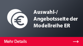Auswahl-/Angebotsseite der Modellreihe ER | Mehr Details
