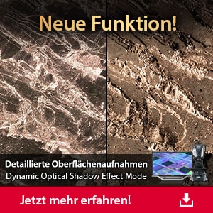 Neue Funktion! Detaillierte Oberflächenaufnahmen. Dynamic Optical Shadow Effect Mode | [Jetzt mehr erfahren!]