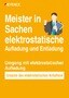 Meister in Sachen elektrostatische Aufladung und Entladung: Umgang mit elektrostatischer Aufladung [Ursache des elektrostatischen Anhaftens]