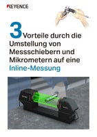 3Vorteile durch die Umstellung von Messschiebern und Mikrometern auf eine Inline-Messung