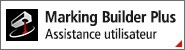 Marking Builder Plus Assistance utilisateur