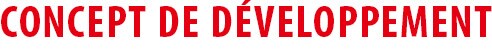 CONCEPT DE DÉVELOPPEMENT