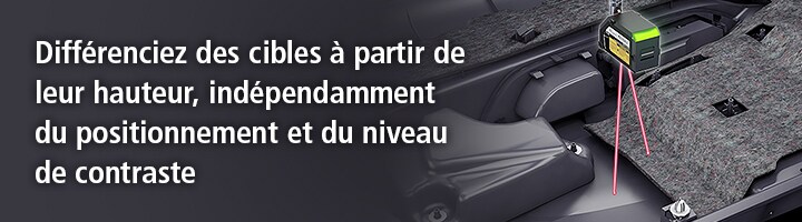 Différenciez des cibles à partir de leur hauteur, indépendamment du positionnement et du niveau de contraste