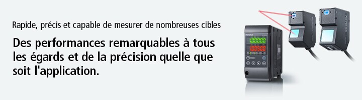 Rapide, précis et capable de mesurer de nombreuses cibles | Des performances remarquables à tous les égards et de la précision quelle que soit l'application.