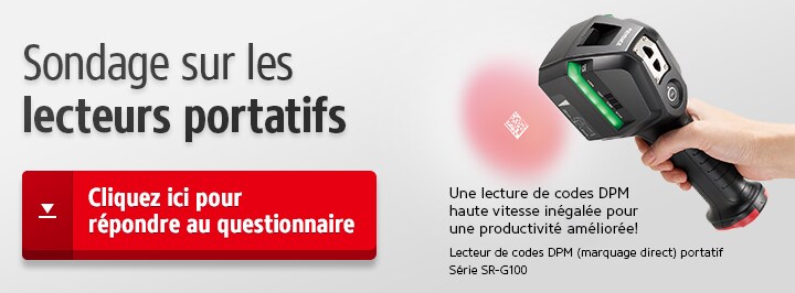 Sondage sur les Lecteurs portatifs [Cliquez ici pour répondre au questionnaire] Une lecture de codes DPM haute vitesse inégalée pour une productivité améliorée! Lecteur de codes DPM (marquage direct) portatif Série SR-G100
