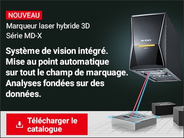 [NOUVEAU] Marqueur laser hybride 3D Série MD-X | Système de vision intégré. Mise au point automatique sur tout le champ de marquage. Analyses fondées sur des données. | Télécharger le catalogue