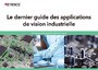 Le dernier guide des applications de vision industrielle [Composants/appareils électroniques]