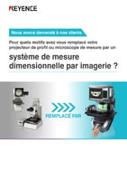 Pour quels motifs avez vous remplacé votre projecteur de profil ou microscope de mesure par un système de mesure dimensionnelle par imagerie ?