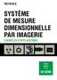 Série IM Exemples D'Applications du Système de Mesure Dimensionnelle par Imagerie
