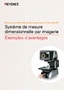 Système de mesure dimensionnelle par imagerie: Exemples d'avantages