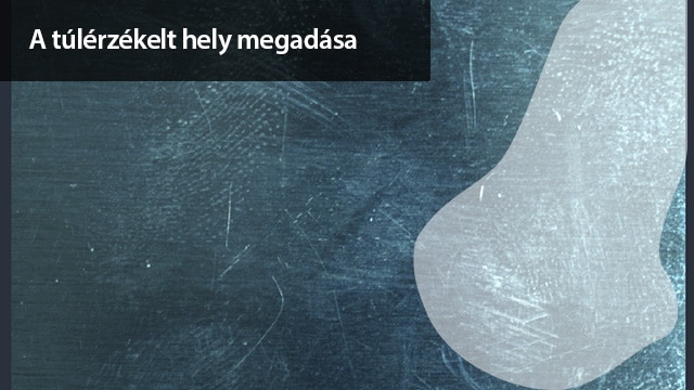 A túlérzékelt hely megadása