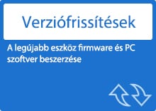 [Verziófrissítések] A legújabb eszköz firmware és PC szoftver beszerzése