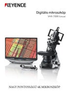 VHX-7000 Sorozat Digitális mikroszkóp Katalógus
