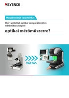 Megkérdeztük vásárlóinkat Miért váltottak optikai komparátorról és mérőmikroszkópról optikai mérőműszerre?