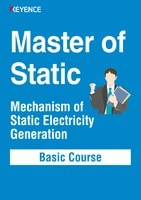 Master of Static: Mechanism of Static Electricity Generation [Basic Course]