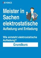 Meister in Sachen elektrostatische Aufladung und Entladung: Wie entsteht elektrostatische Aufladung? [Grundkurs]