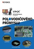 VHX Series ACCELERATING ANALYSIS IN THE SEMICONDUCTOR INDUSTRY