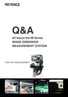 Q&A All About the IM Series IMAGE DIMENSION MEASUREMENT SYSTEM [Compilation]