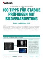 Neueste Techniken und Anwendungsmöglichkeiten, 100 Tipps für Stabile Prüfungen mit Bildverarbeitung [Einsatz von Bild ltern] Vol.2