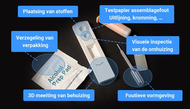 Plaatsing van stoffen, Testpapier assemblagefout Uitlijning, kromming, … , Verzegeling van verpakking, Visuele inspectie van de omhuizing, 3D meeiting van behuizing, foutieve vormgeving