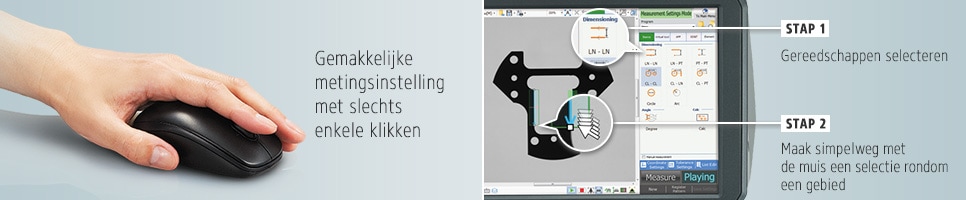 Gemakkelijke metingsinstelling met slechts enkele klikken [STAP1]Gereedschappen selecteren [STAP2]Maak simpelweg met de muis een selectie rondom een gebied