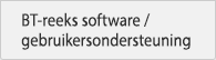 BT-reeks software / gebruikersondersteuning