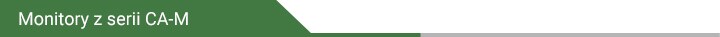 Monitory z serii CA-M