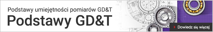 [Podstawy umiejętności pomiarów GD&T — podstawy GD&T] Dowiedz się więcej