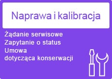[Naprawa i kalibracja] Żądanie serwisowe Zapytanie o status Umowa dotycząca konserwacji