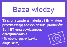 [Baza wiedzy] Ta strona zawiera materiały i filmy, które przedstawiają sposób obsługi produktów Serii BT/DX oraz powiązanego oprogramowania.(Ta strona jest w języku angielskim).