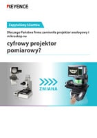 Zapytaliśmy klientów: Dlaczego Państwa firma zamieniła projektor analogowy i mikroskop na cyfrowy projektor pomiarowy?